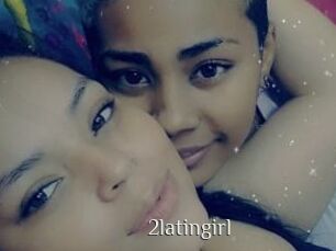 2latingirl