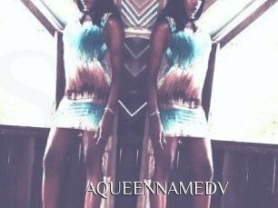 AQUEENNAMEDV