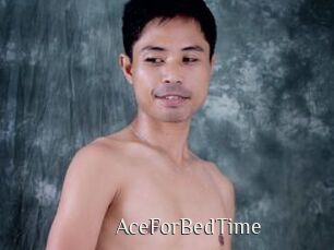 AceForBedTime