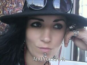 AndYouSawIt
