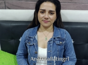 Anaturallatingrl