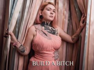 BUILD_A_BITCH