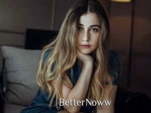 BetterNoww