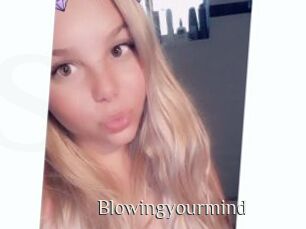 Blowingyourmind