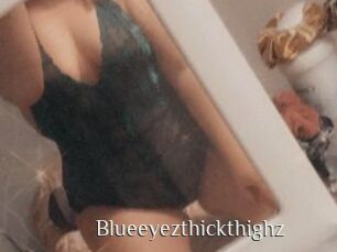Blueeyezthickthighz