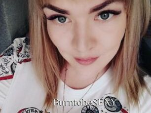 BurntobeSEXY