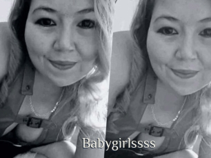 Babygirlssss