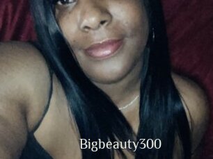 Bigbeauty300
