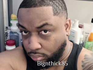 Bignthick85