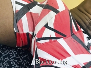 Blackkurtbig