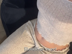 Blonde_so_sweet