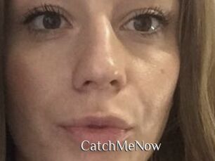 CatchMeNow
