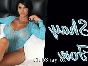 ClubShayFox