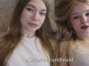 Catherineandmaid