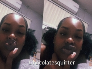 Chocolatesquirter