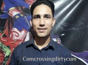 Comcrossingdirtycum