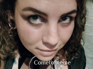 Cometoseeme