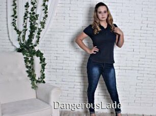 DangerousLade