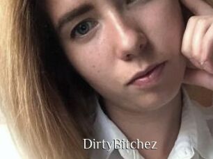 DirtyBitchez