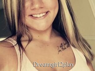 Dreamgirl2play