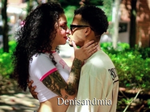 Denisandmia