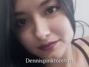 Dennispinktoreturn