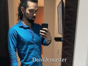 Dent2cmaster