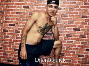 Dilanbigdick