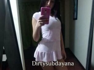 Dirtysubdayana