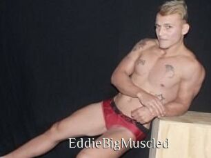 EddieBigMuscled