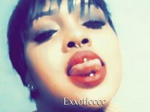 Exxoticccc