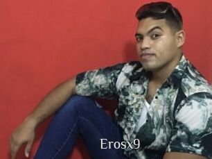 Erosx9