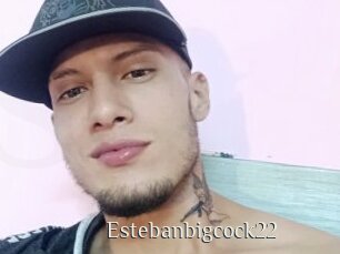 Estebanbigcock22