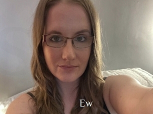Ew