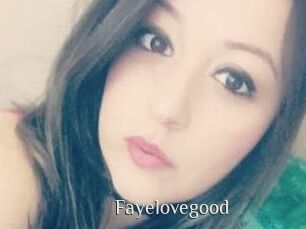Fayelovegood