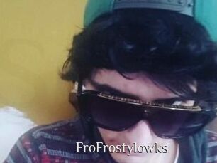 FroFrostylowks