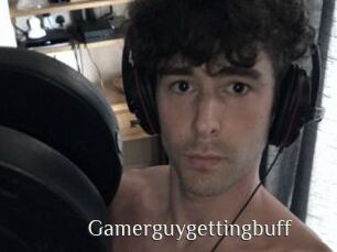 Gamerguygettingbuff