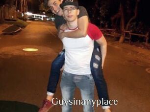 Guysinanyplace
