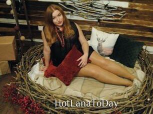 HotLanaToDay