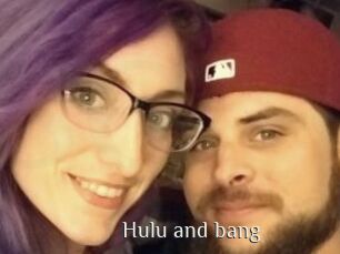 Hulu_and_bang