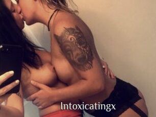 Intoxicatingx