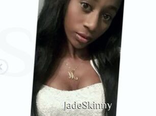 JadeSkinny