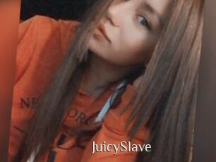 JuicySlave