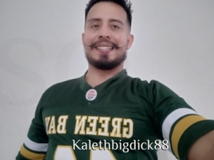 Kalethbigdick88