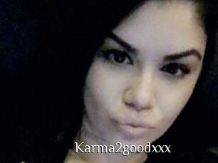 Karma2goodxxx