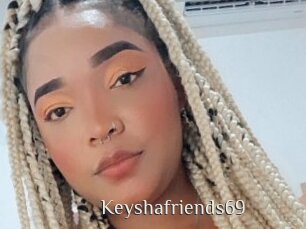 Keyshafriends69