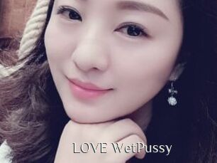 LOVE_WetPussy