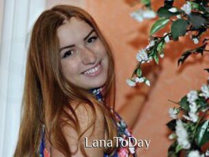 LanaToDay