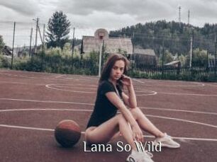 Lana_So_Wild