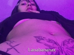 Lanabananax